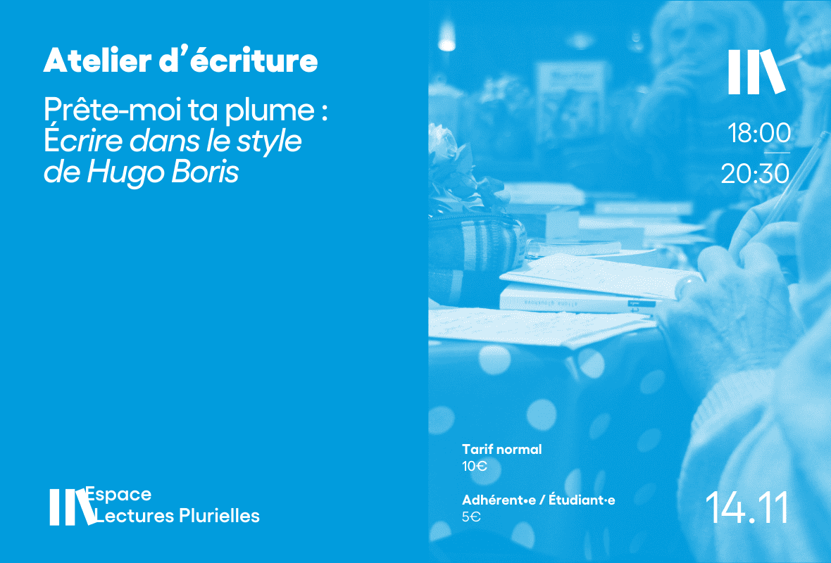 241114 – Atelier d’écriture Prête-moi ta plume Écrire dans le style de Hugo Boris