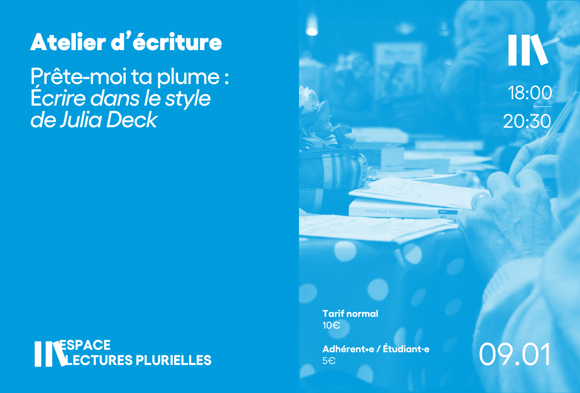 250109- Atelier d’écriture Prête-moi ta plume Écrire dans le style de julia deck